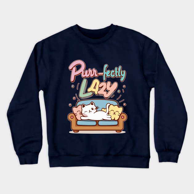 Your furfectly lazy Crewneck Sweatshirt by Fashioned by You, Created by Me A.zed